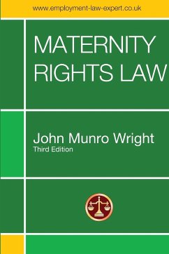 Maternity Rights Law Third Edition - Wright, John M.