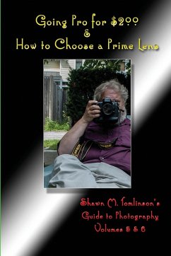 Going Pro for $200 & How to Choose a Prime Lens - Tomlinson, Shawn M.