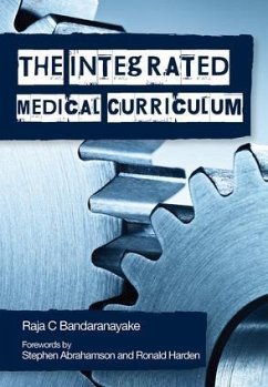 The Integrated Medical Curriculum - Bandaranayake, Raja C