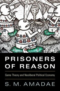 Prisoners of Reason - Amadae, S. M. (Ohio State University)