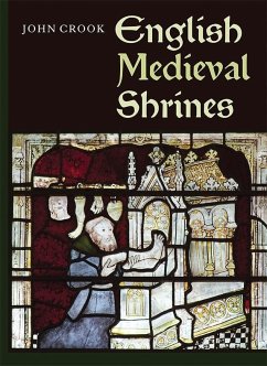 English Medieval Shrines - Crook, Dr John