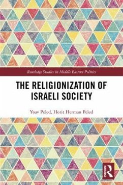 The Religionization of Israeli Society - Peled, Yoav; Herman Peled, Horit