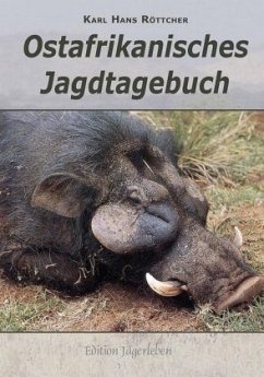 Ostafrikanisches Jagdtagebuch - Röttcher, Karl Hans