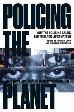 Cover Policing the Planet: Why the Policing Crisis Led to Black Lives Matter