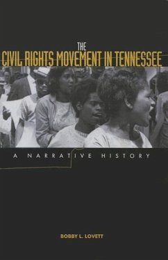 The Civil Rights Movement in Tennessee: A Narrative History - Lovett, Bobby L.