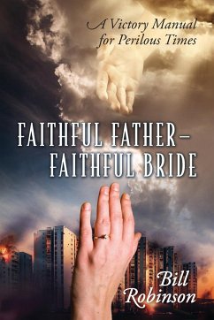 Faithful Father - Faithful Bride - Robinson, Bill