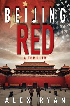 Beijing Red: A Nick Foley Thriller - Ryan, Alex