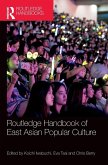 Routledge Handbook of East Asian Popular Culture Routledge Handbook of East Asian Popular Culture