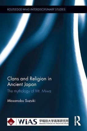 Clans and Religion in Ancient Japan Clans and Religion in Ancient Japan
