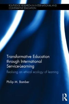 Transformative Education Through International Service-Learning - Bamber, Philip