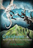 Ceridwen and The Order of The Future Keepers