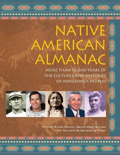 Native American Almanac: More Than 50,000 Years of the Cultures and Histories of Indigenous Peoples - Dennis, Yvonne Wakim; Hirschfelder, Arlene; Flynn, Shannon Rothenberger