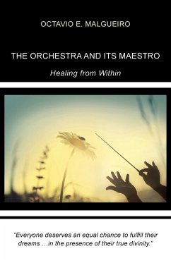 The Orchestra and Its Maestro - Malgueiro, Octavio E.