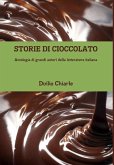 STORIE DI CIOCCOLATO - Antologia di grandi autori della letteratura italiana