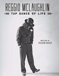 Reggio McLaughlin: Tap Dance of Life - McLaughlin, Reginald