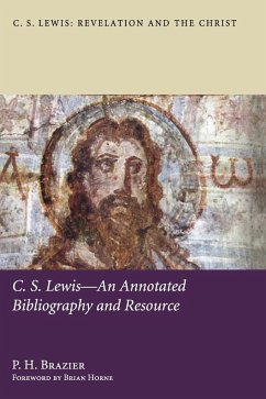 C.S. Lewis-An Annotated Bibliography and Resource - Brazier, P H