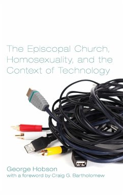 The Episcopal Church, Homosexuality, and the Context of Technology - Hobson, George