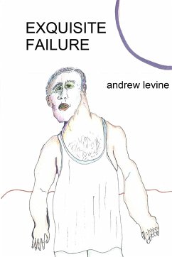 Exquisite Failure - Levine, Andrew T.