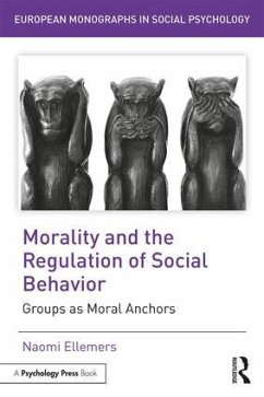 Morality and the Regulation of Social Behavior - Ellemers, Naomi