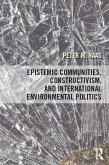 Epistemic Communities, Constructivism, and International Environmental Politics (eBook, PDF)
