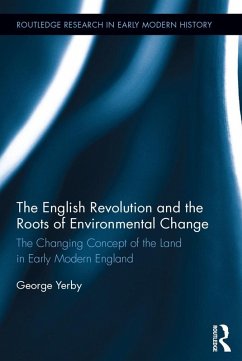 The English Revolution and the Roots of Environmental Change (eBook, ePUB) - Yerby, George