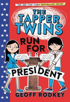 The Tapper Twins Run for President - Rodkey, Geoff