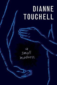 A Small Madness - Touchell, Dianne