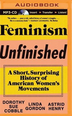 Feminism Unfinished: A Short, Surprising History of American Women's Movements - Cobble, Dorothy Sue; Gordon, Linda; Henry, Astrid