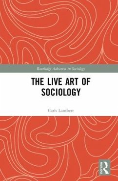 The Live Art of Sociology - Lambert, Cath