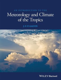 An Introduction to the Meteorology and Climate of the Tropics - Galvin, J. F. P.