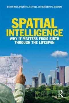 Spatial Intelligence - Ness, Daniel; Farenga, Stephen J; Garofalo, Salvatore G