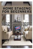 Home Staging for Beginners Home Staging for Beginners
