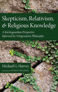 Skepticism, Relativism, and Religious Knowledge - Harvey, Michael G.