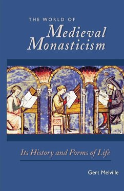 World of Medieval Monasticism - Melville, Gert
