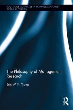 The Philosophy of Management Research - Tsang, Eric W K