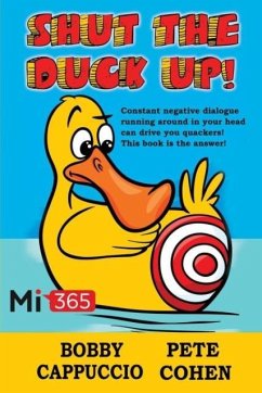 Shut the Duck Up! - Cappuccio, Bobby; Cohen, Pete