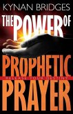 The Power of Prophetic Prayer