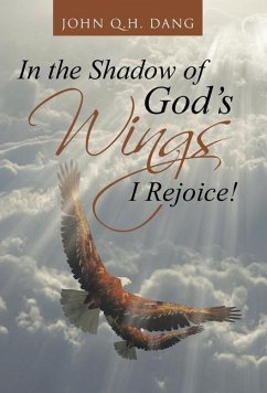 In the Shadow of God's Wings I Rejoice!