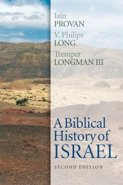 A Biblical History of Israel, Second Edition - Provan, Iain