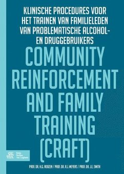 Community Reinforcement and Family Training (Craft) - Roozen, H.G.;Meyers, R.J.;Smith, J.E.