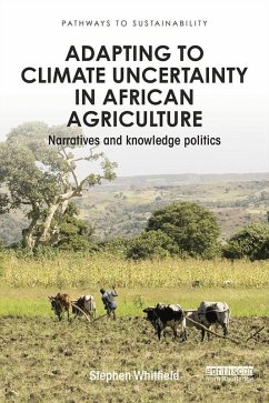 Adapting to Climate Uncertainty in African Agriculture (eBook, PDF) - Whitfield, Stephen