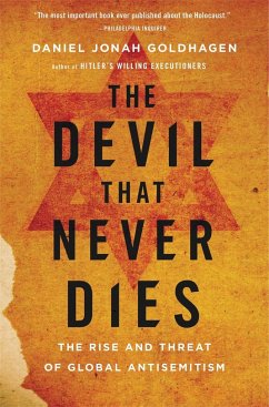 The Devil That Never Dies - Goldhagen, Daniel Jonah