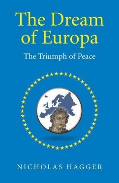 The Dream of Europa: The Triumph of Peace - Hagger, Nicholas