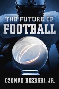 The Future of Football - Bezrski, Jr. Czonko