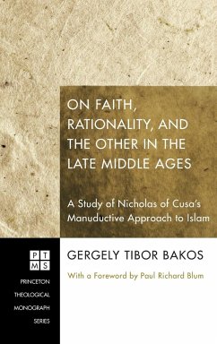 On Faith, Rationality, and the Other in the Late Middle Ages - Bakos, Gergely Tibor