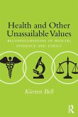 Health and Other Unassailable Values Health and Other Unassailable Values