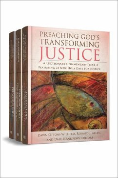 Preaching God's Transforming Justice, Three-Volume Set - Allen, Ronald J; Andrews, Dale P; Ottoni-Wilhelm, Dawn