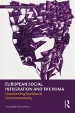 European Social Integration and the Roma: Questioning Neoliberal Governmentality