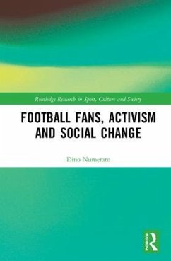 Football Fans, Activism and Social Change - Numerato, Dino