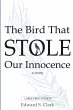 The Bird That Stole Our Innocence - Bild 1